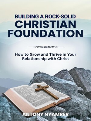 cover image of Building a Rock-Solid Christian Foundation